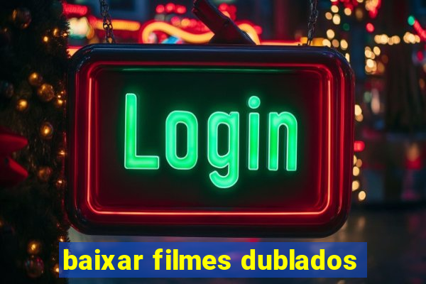 baixar filmes dublados